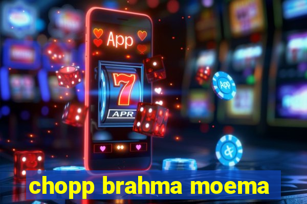 chopp brahma moema